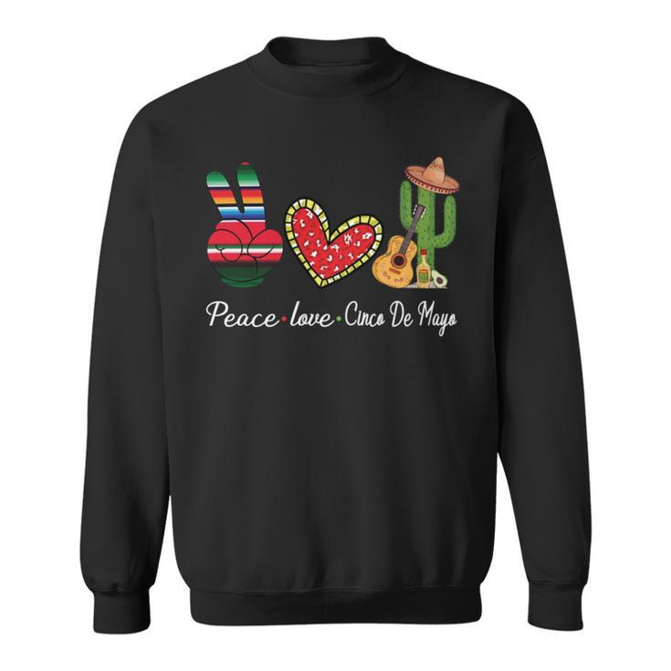 Peace Love Cinco De Mayo Funny Sweatshirt