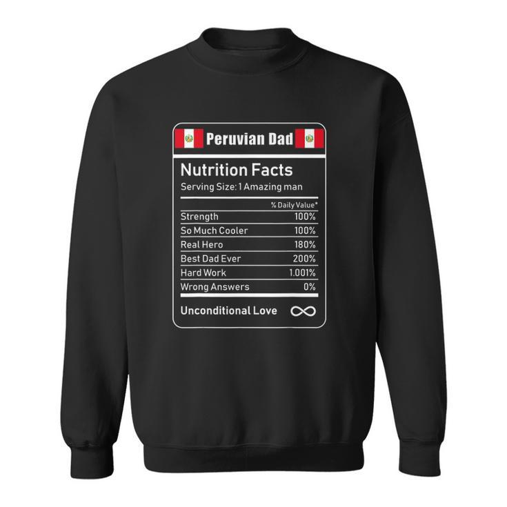 Peruvian Dad Nutrition Facts Fathers Day Gift Sweatshirt