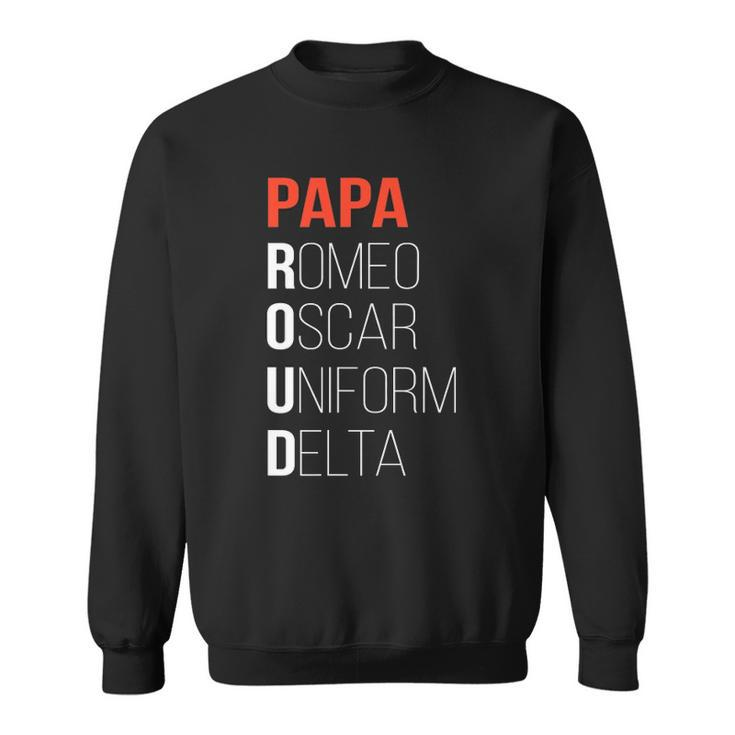 Phonetic Alphabet Proud Papa Tee I Army Dad Fathers Day Gift Sweatshirt