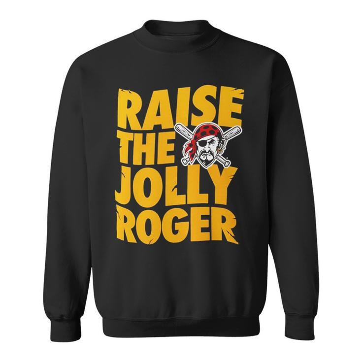 Pirates Raise The Jolly Roger Sweatshirt