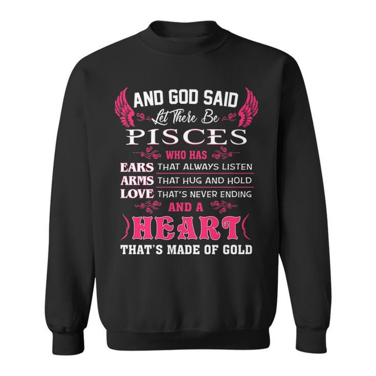 Pisces Girl   And God Said Let There Be Pisces Girl Sweatshirt