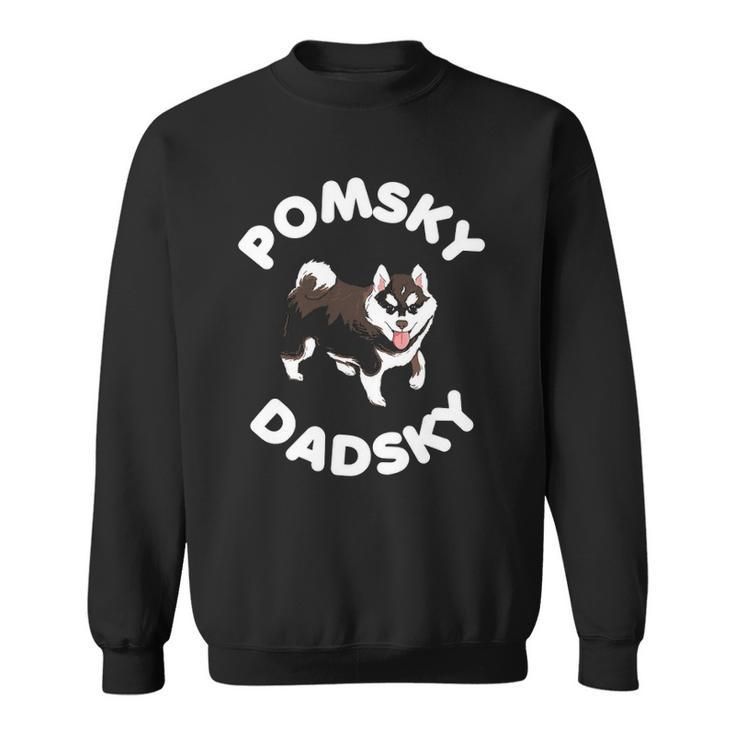 Pomsky Dadsky For Dog Pet Dad Fathers Day Sweatshirt