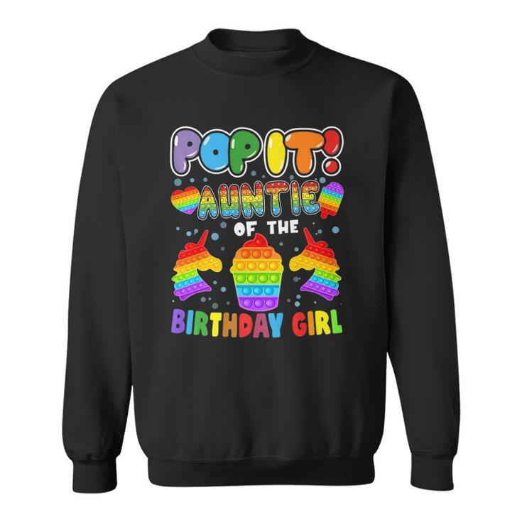 Pop It Auntie Of The Birthday Girl Kids Family Matching  Sweatshirt