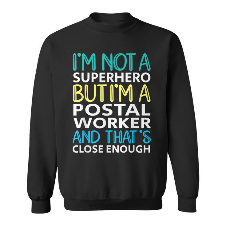 Postal Worker Superhero Mail Carrier Post Office Sweatshirt