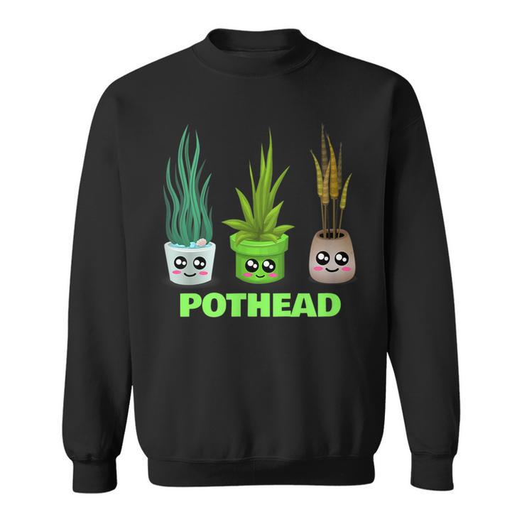 Pothead - Funny House Plant Lover Pun Sweatshirt