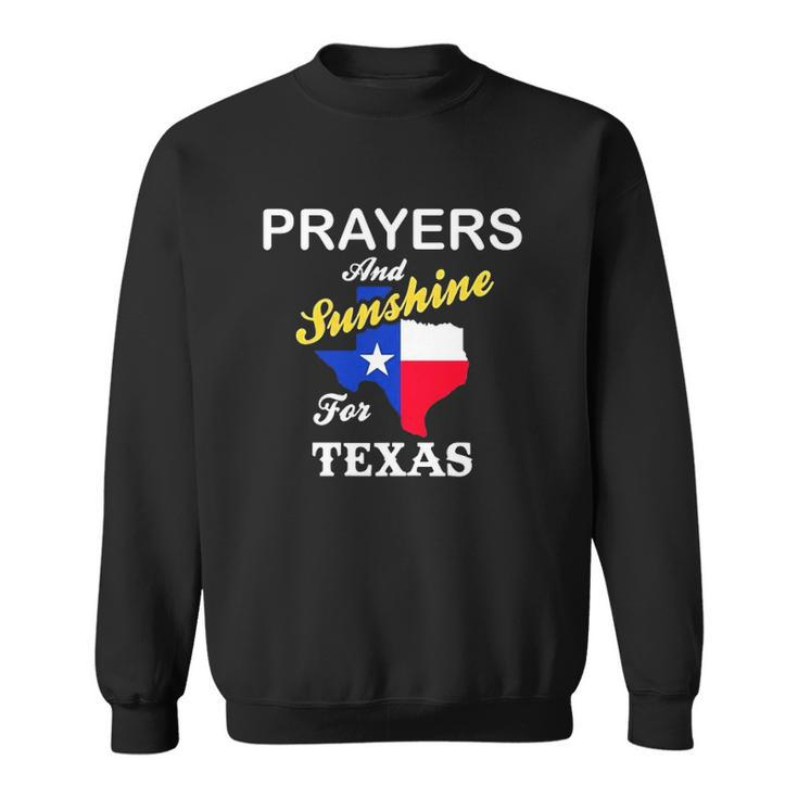 Prayers And Sunshine For Texas Pray For Uvalde Sweatshirt