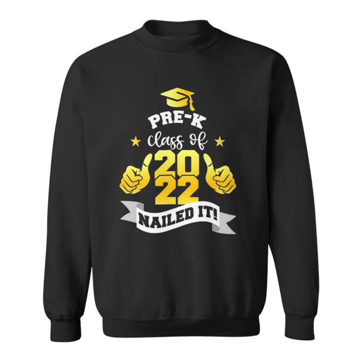 Pre K Class Of 2022 Nailed It Boy Girl Graduation Sweatshirt