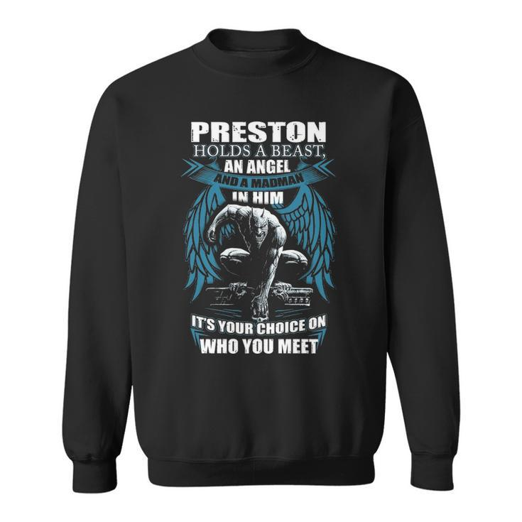 Preston Name Gift   Preston And A Mad Man In Him Sweatshirt