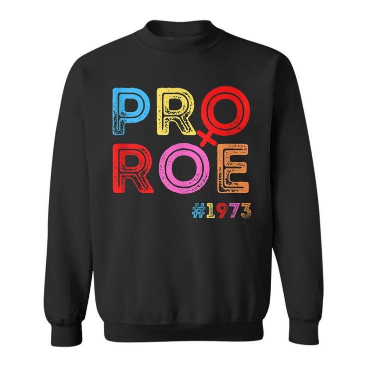 Pro Choice Pro Roe Vintage 1973 Mind Your Own Uterus  Sweatshirt
