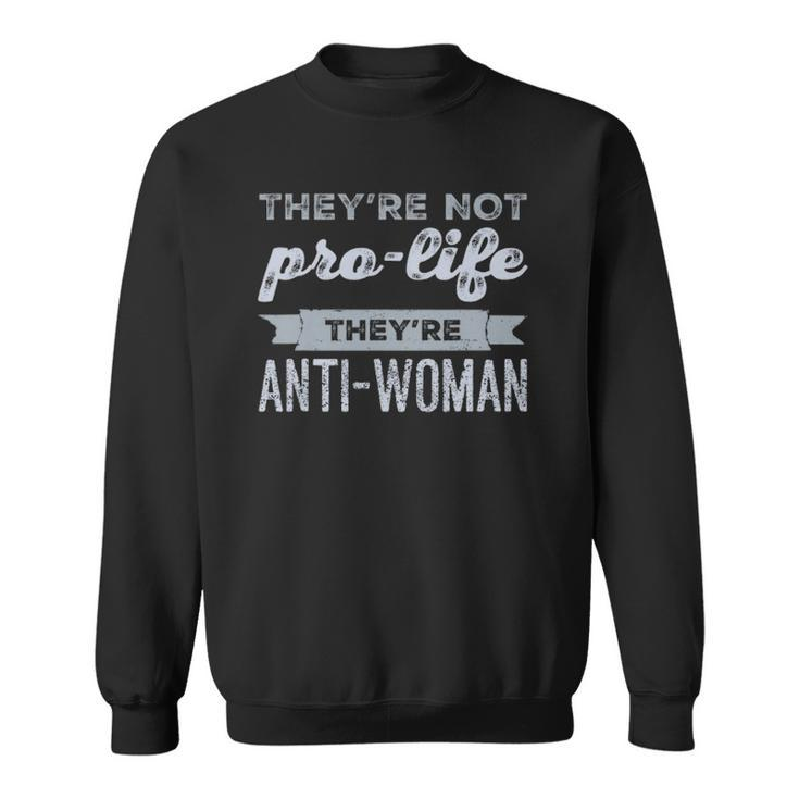 Pro Choice Reproductive Rights - Womens March - Feminist Sweatshirt