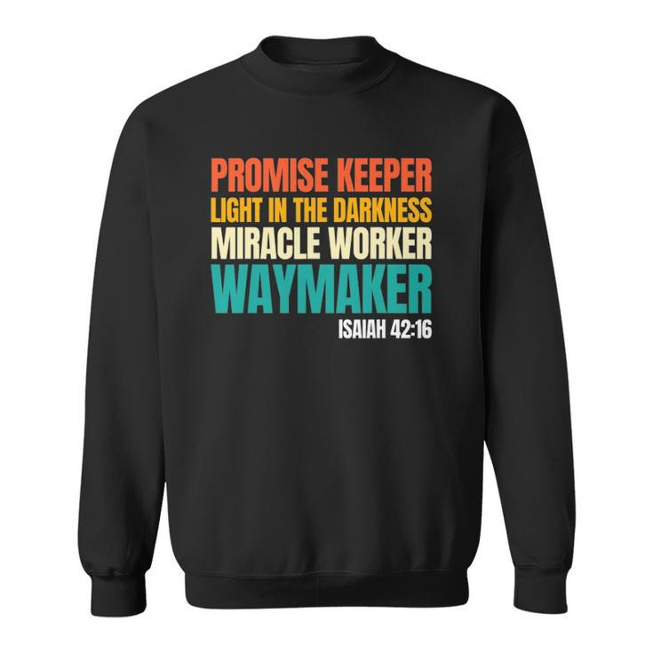 Promise Keeper Miracle Worker Waymaker Christian Faith Sweatshirt