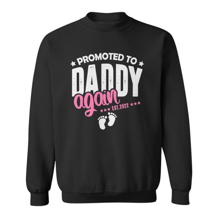 Promoted Daddy Again 2022 Its A Girl Baby Announcement Sweatshirt