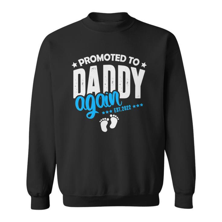 Promoted To Daddy Again 2022 Its A Boy Baby Announcement Sweatshirt