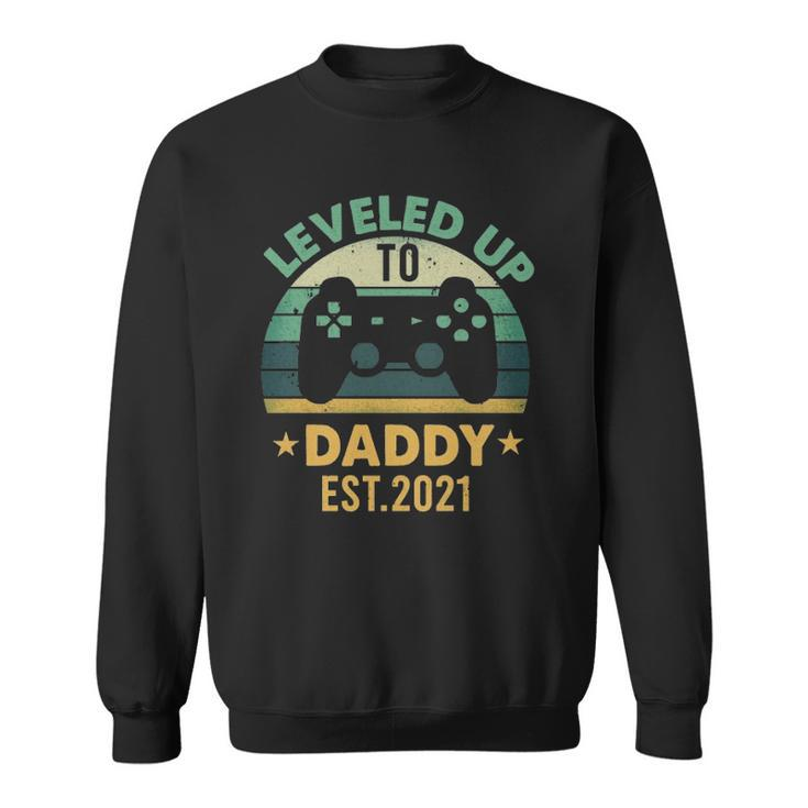 Promoted To Daddy Est 2021 Leveled Up To Daddy & Dad  Sweatshirt