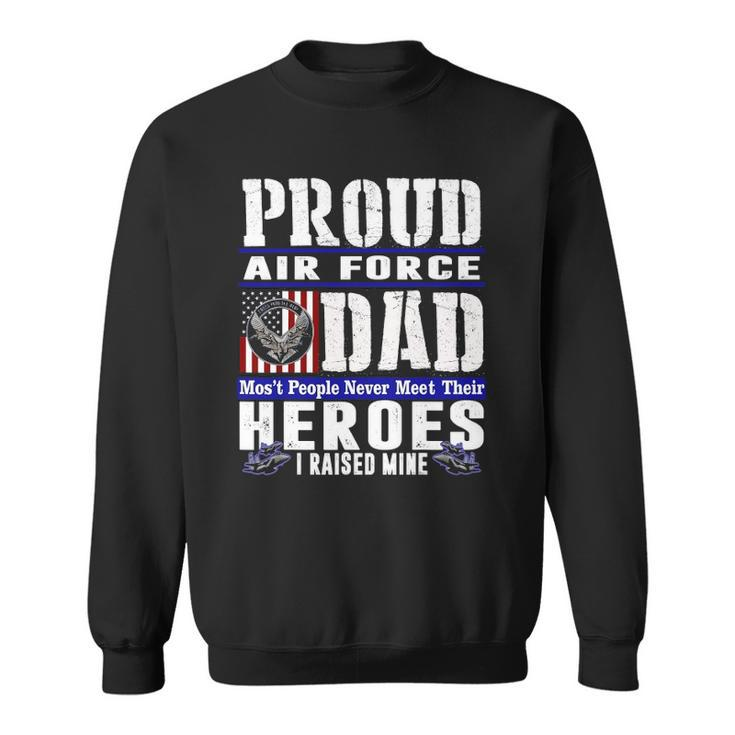 Proud Air Force Dad US Air Force Veteran Military Pride Sweatshirt