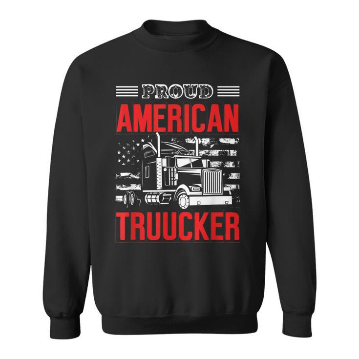 Proud American Trucker Patriotic Truck Driver Trucking Sweatshirt