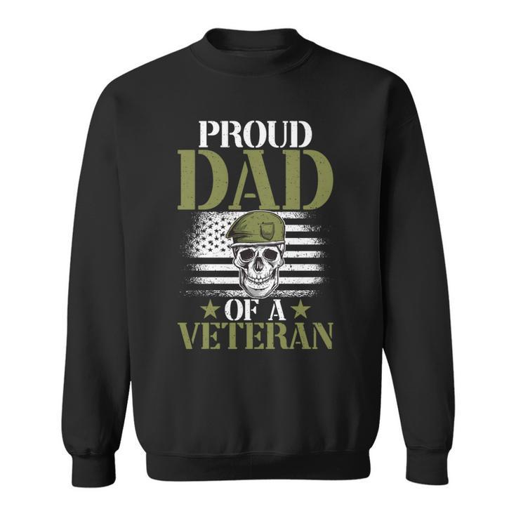 Proud Dad Of A Veteran Patrioticic Memorial Day 4Th Of July   Sweatshirt