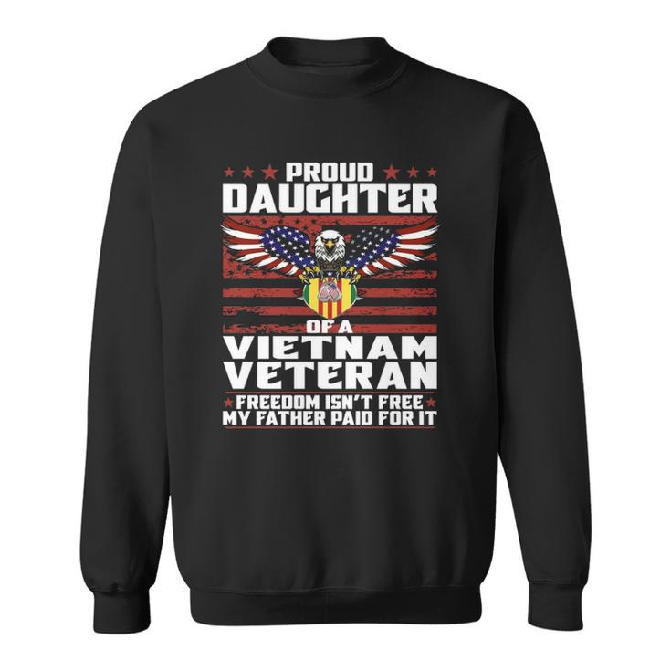 Proud Daughter Of A Vietnam Veteran Patriotic Family  Sweatshirt