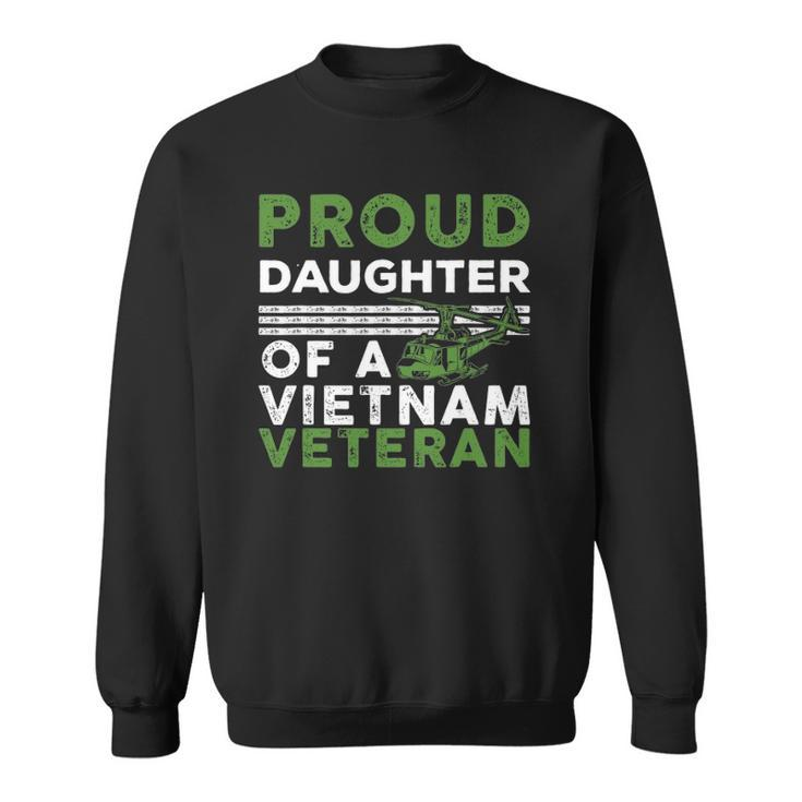 Proud Daughter Of A Vietnam Veteran War Soldier Sweatshirt
