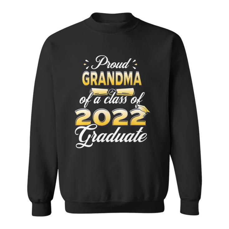 Proud Grandma Of Class Of 2022 Senior Graduate Grandma Sweatshirt