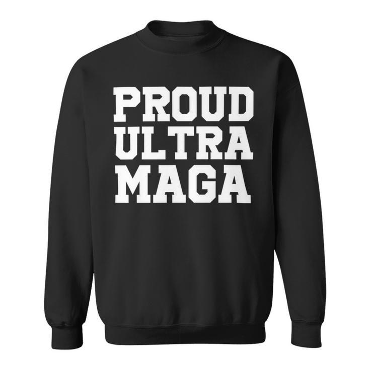 Proud Ultra Maga V10 Sweatshirt