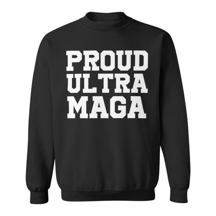 Proud Ultra Maga V3 Sweatshirt