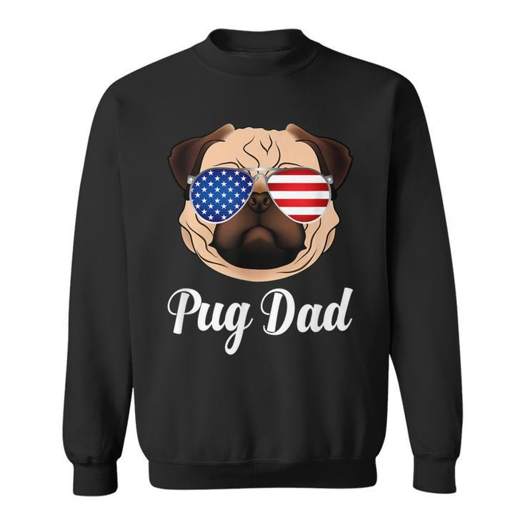 Pug Dad  Patriotic Dog 4Th Fourth Of July  Sweatshirt