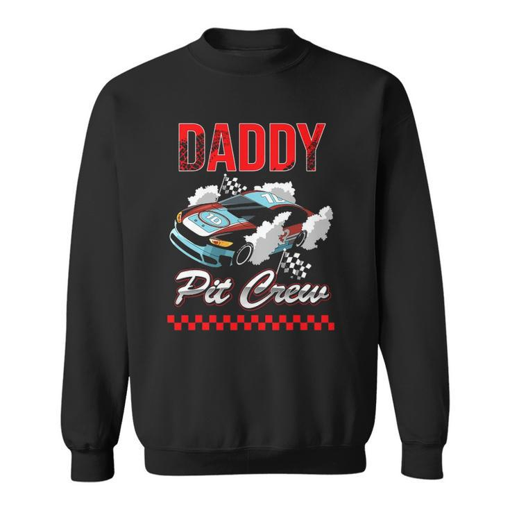 Race Car Birthday Party Racing Family Daddy Pit Crew Funny Sweatshirt