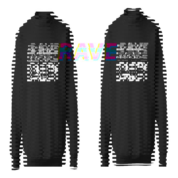 Rave Daddy Techno Dad Gift Sweatshirt