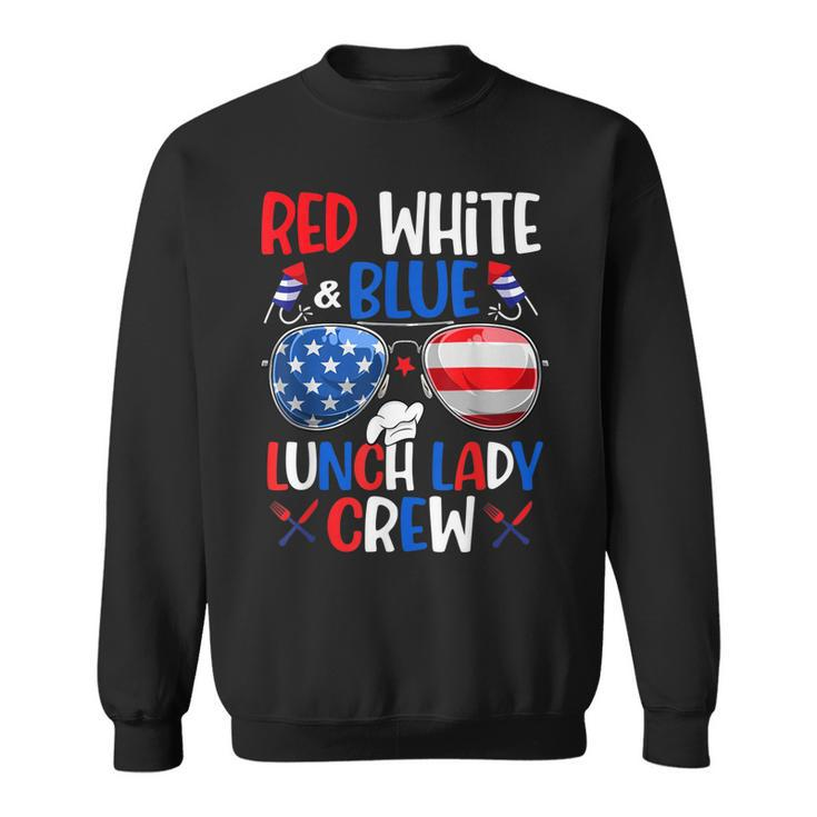 Red White Blue Lunch Lady Crew Sunglasses 4Th Of July Gifts  Sweatshirt