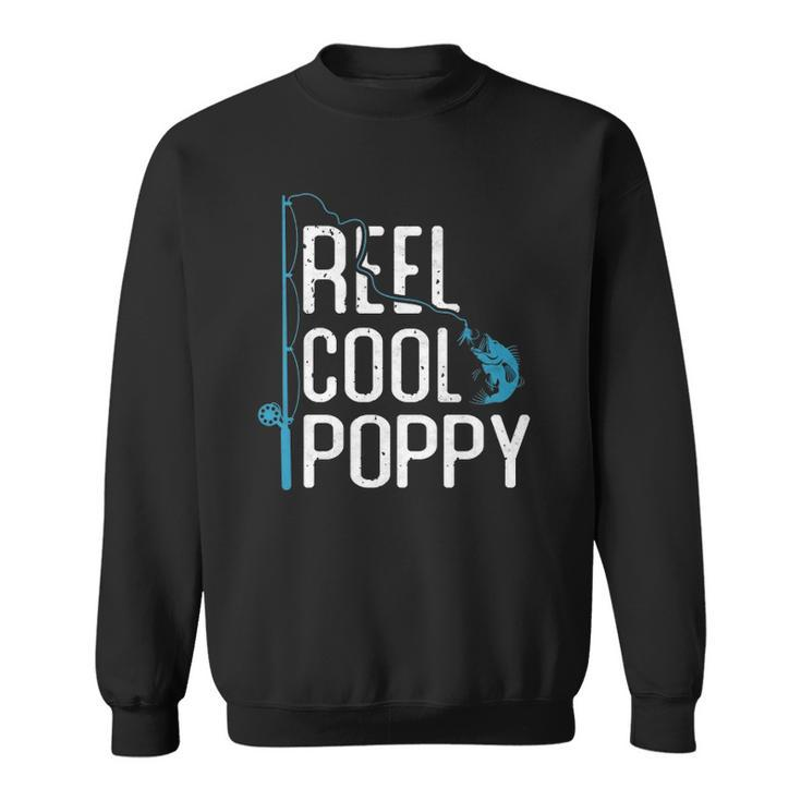 Reel Cool Poppy Fishing Fathers Day Gift Fisherman Poppy Sweatshirt
