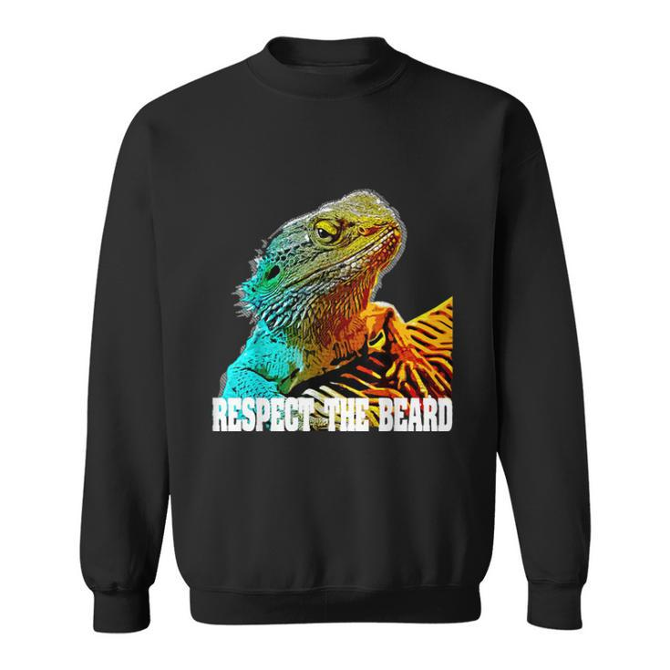 Respect The Beard Funny Bearded Dragon  Sweatshirt