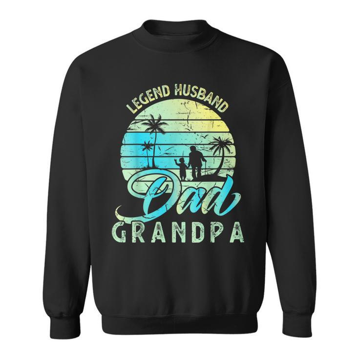 Retro Fathers Day Dad The Legend Husband Dad Grandpa   Sweatshirt