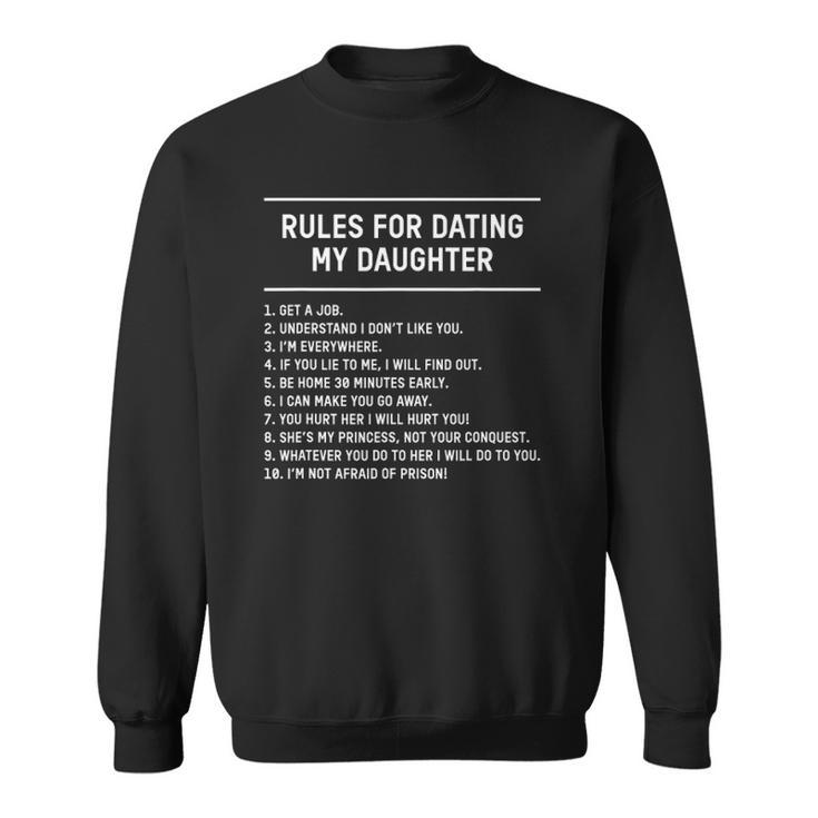 Rules For Dating My Daughter Funny Fathers Day List Sweatshirt