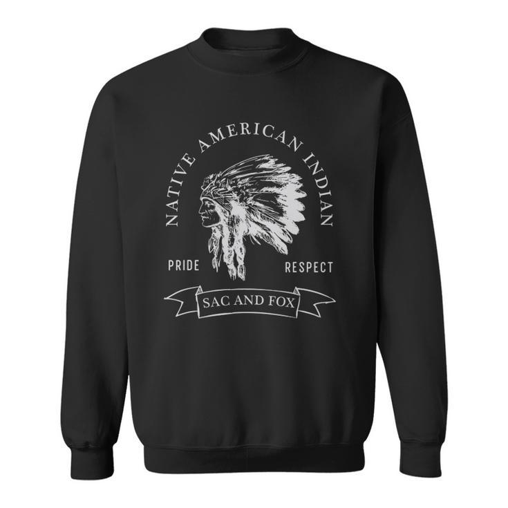 Sac And Fox Tribe Native American Indian Pride Respect Darke Sweatshirt