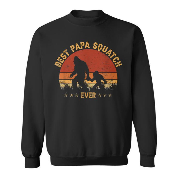Sasquatch Dad Best Papa Squatch Ever Bigfoot Dad Fathers Day Sweatshirt