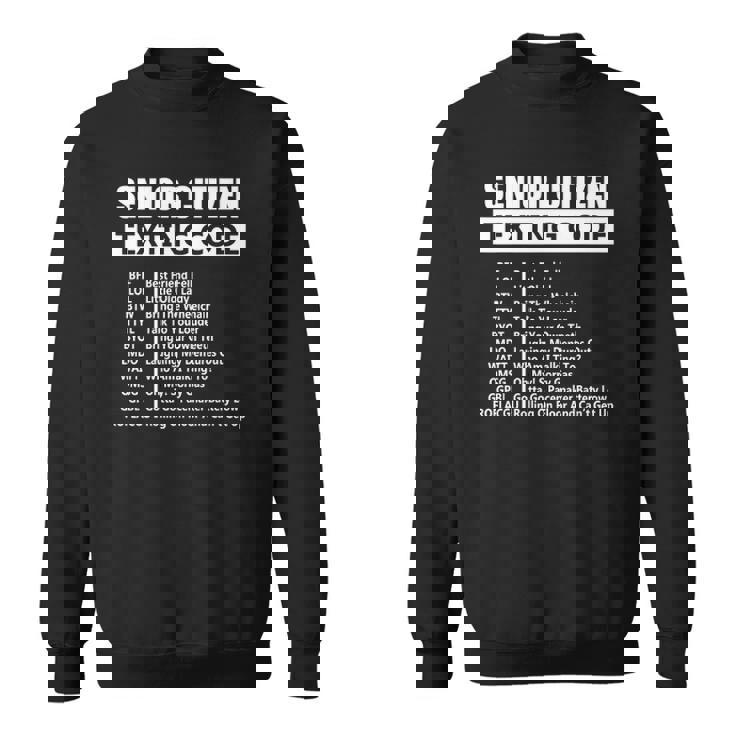 Senior Citizen Texting Code Amazing Print For Old People Sweatshirt
