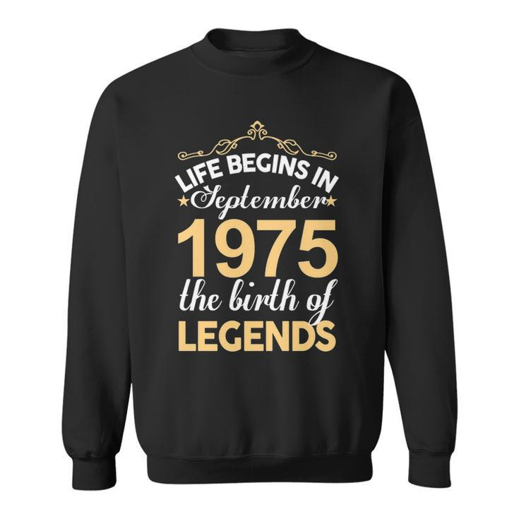 September 1975 Birthday   Life Begins In September 1975 V2 Sweatshirt
