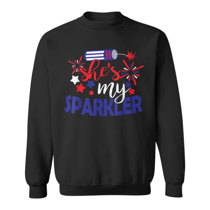 Shes My Sparkler 4Th Of July Matching Couples  Sweatshirt