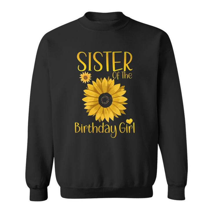 Sister Of The Birthday Girl Sunflower Family Matching Party Sweatshirt
