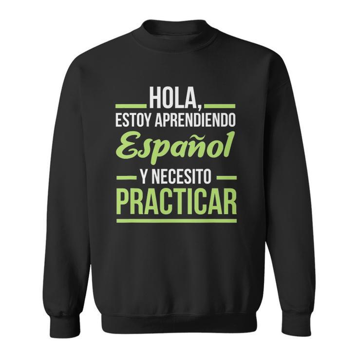 Spanish Language  For Student Practice Learning Gift Sweatshirt