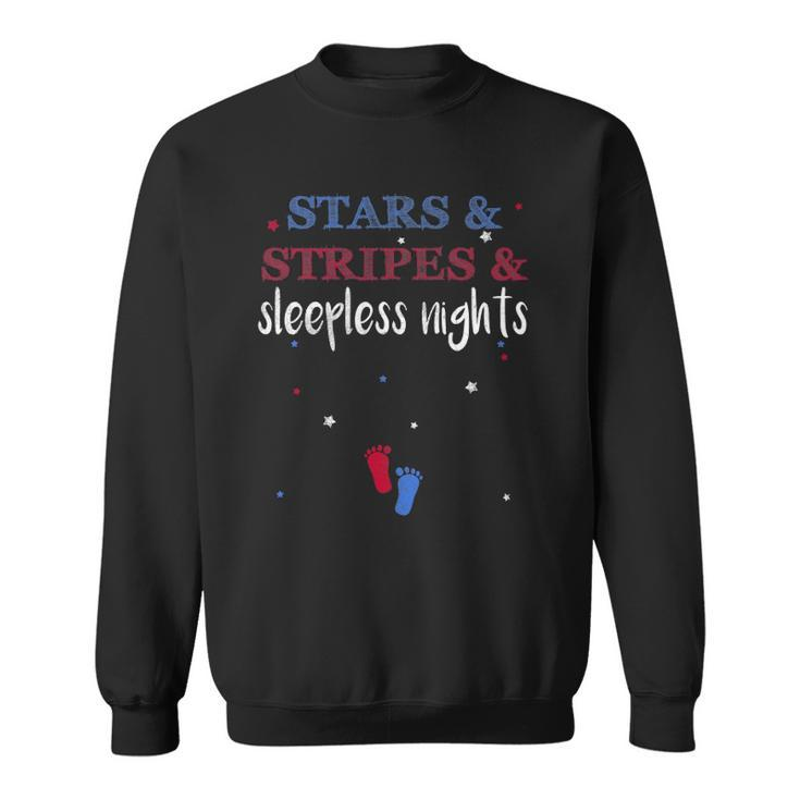 Stars And Stripes And Sleepless Nights  July 4Th Of July Sweatshirt
