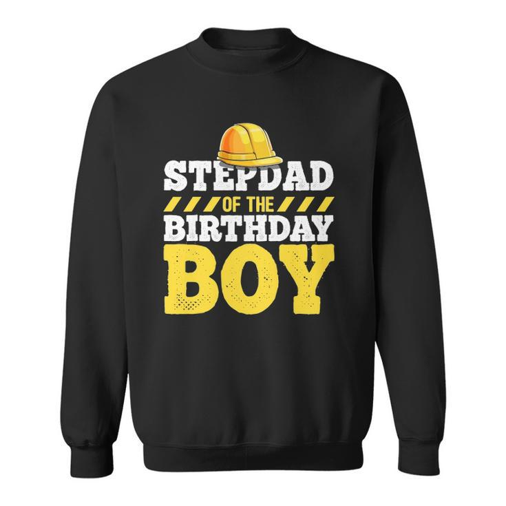Stepdad Of The Birthday Boy Construction Hat Birthday Party Sweatshirt