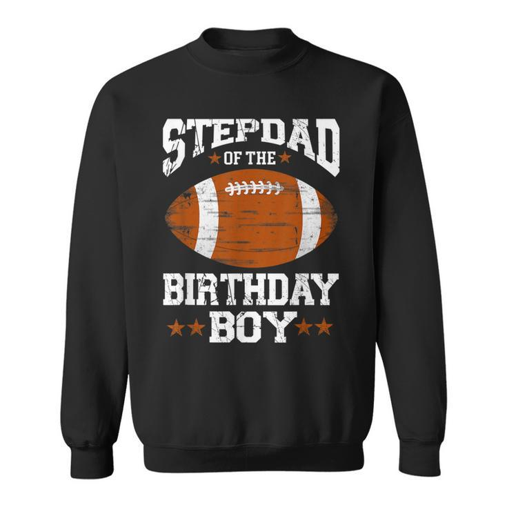 Stepdad Of The Birthday Boy Football Lover Vintage Retro Sweatshirt