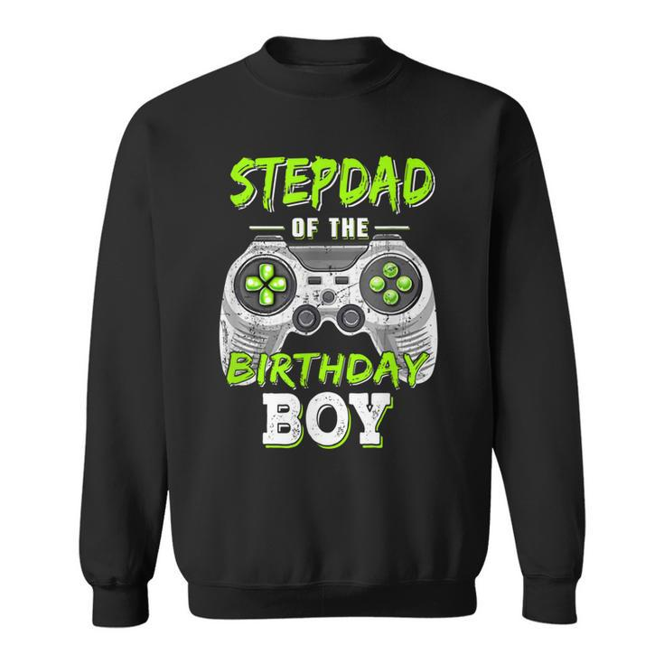 Stepdad Of The Birthday Boy Game   Sweatshirt