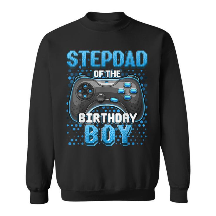 Stepdad Of The Birthday Boy Matching Family Video Game Party  Sweatshirt