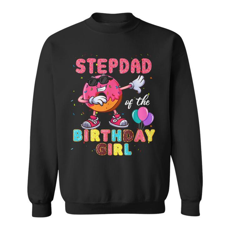 Stepdad Of The Birthday Girl  Donut Dab Birthday  Sweatshirt