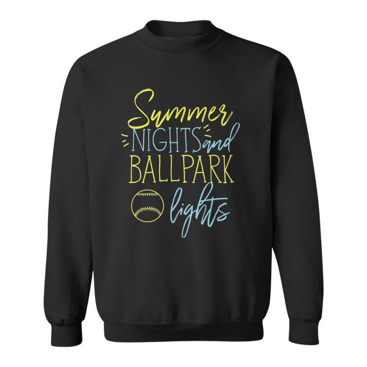 Summer Nights And Ball Park Lights Baseball Fans Sweatshirt