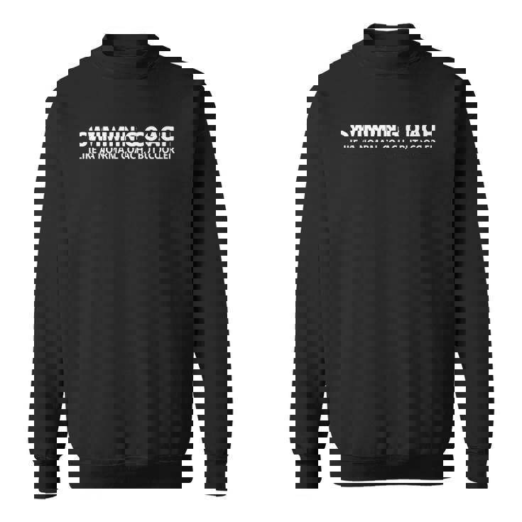 Swimming Coach Funny Swim Coach Sweatshirt
