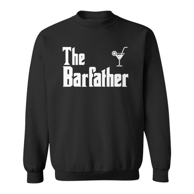 The Barfather Funny Bartender  Sweatshirt